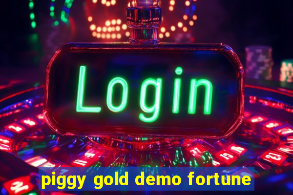 piggy gold demo fortune